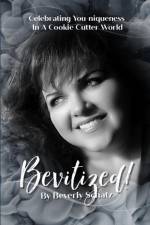 Bevitized!: Celebrating You-niqueness In A Cookie Cutter World af Beverly Schatz