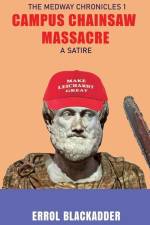 Campus Chainsaw Massacre: A Satire af Errol Blackadder