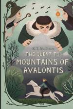 The Quest to Mountains of Avalontis af K. T. McBlain