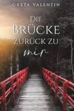 Die Brücke zurück zu mir af Greta Valentin