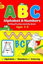 ABC Alphabet & Numbers Writing Practice Book: Learn to Trace Letters, Numbers, Words + Coloring Activities, for Toddlers, 3-5 Years, Pre-school af David Turner