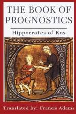 The Book of Prognostics af Hippocrates of Kos