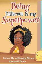 Being Different is my Superpower af Jahsaundra Barnett
