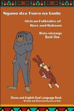 Ngano dza Tsuro Na Gudo (Bhuku Rekutanga) African Folktales of Hare and Baboon (Book One) af Sarura Kids