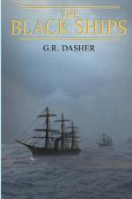 The Black Ships af G. R. Dasher