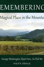 Remembering...A Magical Place in the Mountains: George Washington Slept Here...So Did We af Philip R. Hirsh