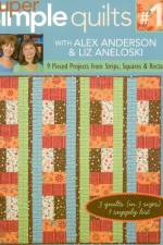 Super Simple Quilts #1 with Alex Anderso: 9 Pieced Projects from Strips, Squares & Rectangles af Brian C. Anderson