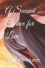 A Second Chance for Love af Gaylene Nunn
