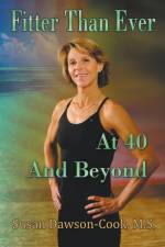 Fitter Than Ever at 40 and Beyond af Susan Dawson-Cook