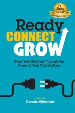 Ready, Connect, Grow af Connie Whitman