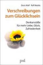 Verschreibungen zum Glücklichsein af Doris Wolf