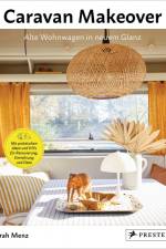 Caravan Makeover: Alte Wohnwagen in neuem Glanz af Sarah Menz