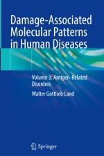 Damage-Associated Molecular Patterns in Human Diseases af Walter Gottlieb Land