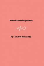 Women Should Respect Men af Claudius Brown