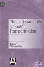 China's Qualitative Economic Transformation af Xianming Yang
