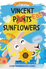 Vincent Eats Sunflowers af Elaine Hammermaster Godinez