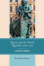 Russia and the Dutch Republic, 1566-1725 af Kees Boterbloem