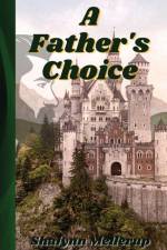 A Father's Choice af Shalynn Mellerup