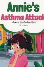 Annie's Asthma Attack af A. L. Guion