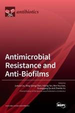 Antimicrobial Resistance and Anti-Biofilms