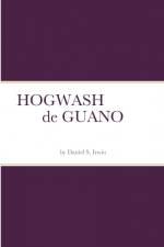 HOGWASH de GUANO af Daniel Irwin