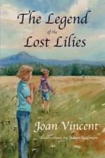 The Legend of the Lost Lilies af Joan Vincent