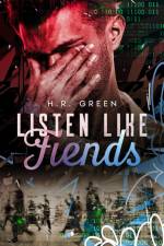 Listen Like Fiends af H. R. Green