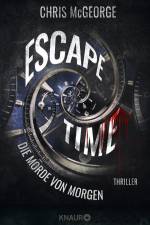 Escape Time - Die Morde von morgen af Chris McGeorge