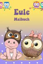 Dahlberg, N: Eule Malbuch af Norea Dahlberg