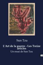 L'Art de la guerre - Les Treize articles af Sun Tzu