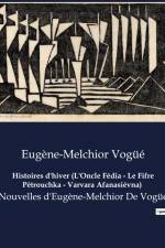 Histoires d'hiver (L'Oncle Fédia - Le Fifre Pétrouchka - Varvara Afanasiévna) af Eugene-Melchior Vogue