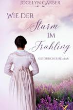 Wie der Sturm im Frühling af Jocelyn Garber