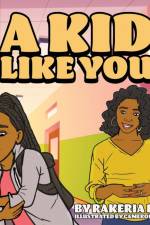 A KID LIKE YOU af Rakeria Dean