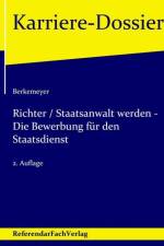 Richter / Staatsanwalt werden - Die Bewerbung für den Staatsdienst af Michael Berkemeyer