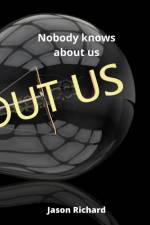 Nobody knows about us af Jason Richard