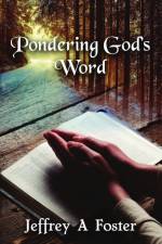 Pondering God's Word af Jeffrey Foster