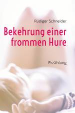 Bekehrung einer frommen Hure af Rüdiger Schneider