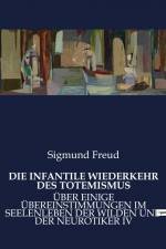 DIE INFANTILE WIEDERKEHR DES TOTEMISMUS af Sigmund Freud