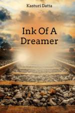Ink Of A Dreamer af Kasturi Datta