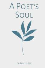 A Poet's Soul af Sarah Hume
