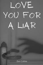 Love You For a Liar af Zen Collins