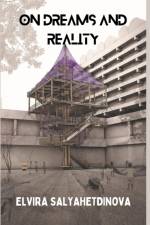 On Dreams and Reality af Elvira Salyahetdinova