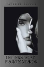 Letters to My Broken Mirror af Vaidehi Gajjar