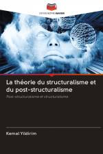 La théorie du structuralisme et du post-structuralisme af Kemal Yildirim