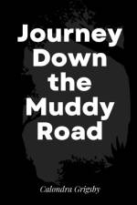Journey Down the Muddy Road af Calondra Grigsby