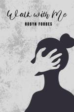 Walk with Me af Robyn Forbes