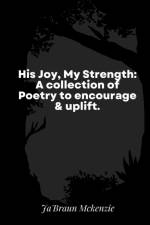 His Joy, My Strength af Ja'Braun Mckenzie