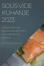 Sous Vide kuhanje 2023 af Simona Poto¿nik