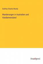 Wanderungen in Australien und Vandiemensland af Godfrey Charles Mundy