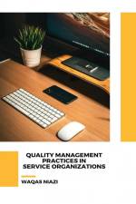 QUALITY MANAGEMENT PRACTICES IN SERVICE ORGANIZATIONS af Waqas Niazi
